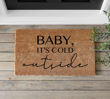 Load image into Gallery viewer, Baby It's Cold Outside Doormat - Mats and Signs For You