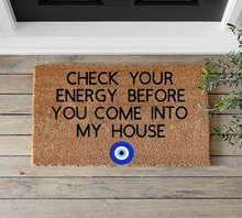 Load image into Gallery viewer, Check Your Energy (Evil Eye) - Mats and Signs For You