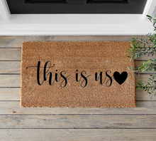 Load image into Gallery viewer, This Is Us Doormat - Mats and Signs For You