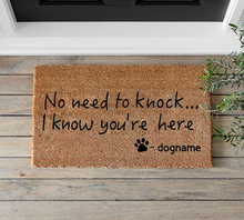 Load image into Gallery viewer, No Need To Knock, I Know You're Here - Mats and Signs For You
