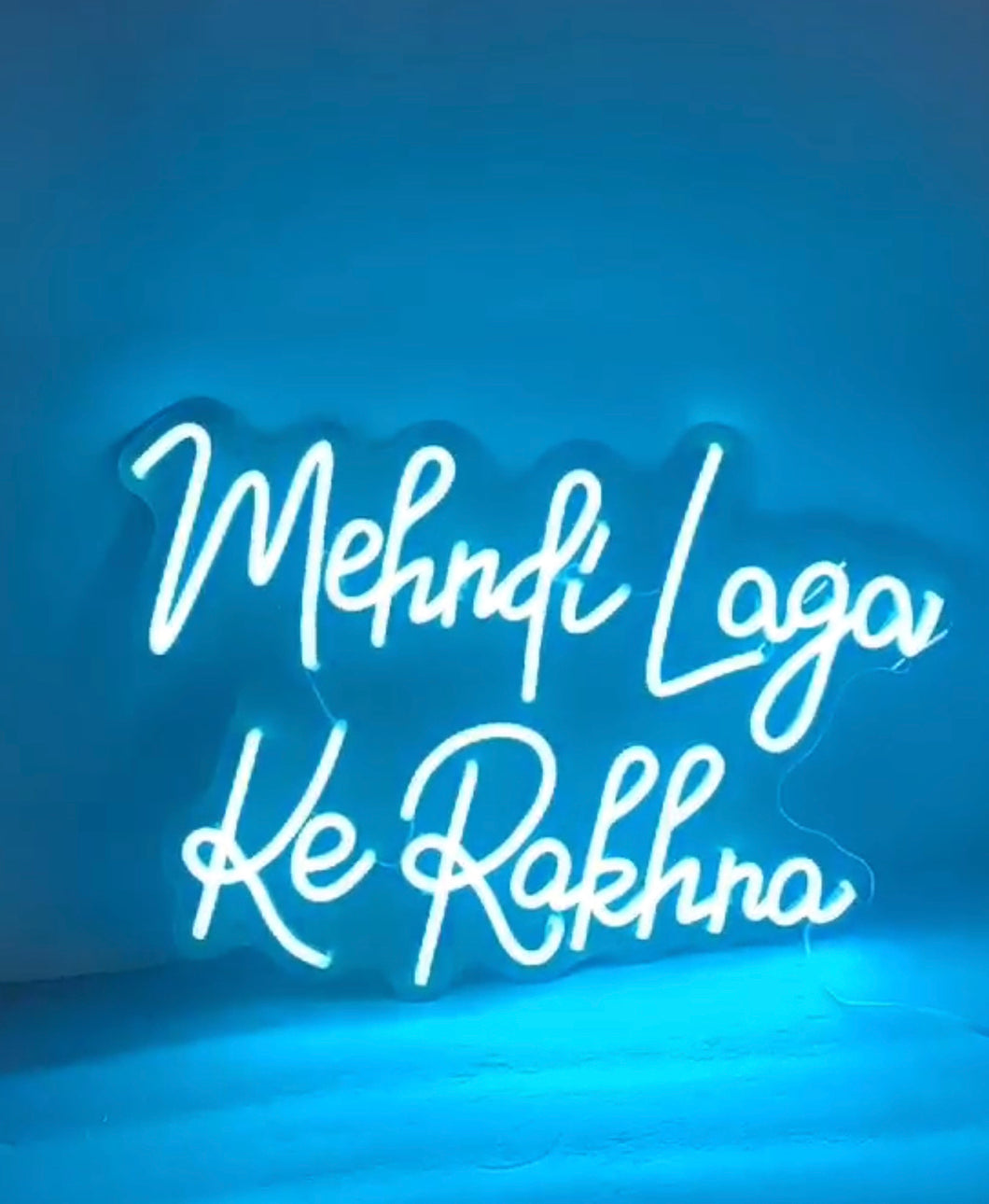 Neon (ANY COLOR) Mehndi Laga Ke Rakhna Sign *Rent or Purchase