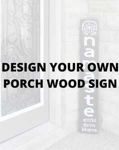 DESIGN YOUR OWN Porch Wood Sign (Any Customization) - Mats and Signs For You