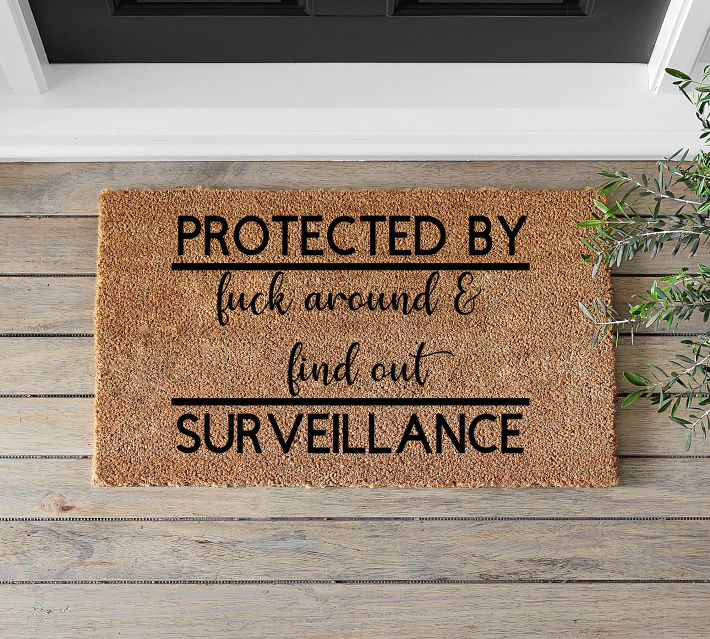 Protected by Surveillance Mess Around and Find Out Doormat