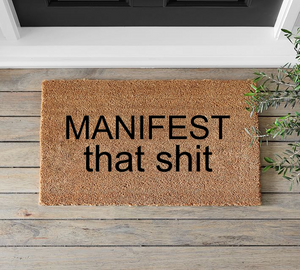 Manifest that Shit Doormat