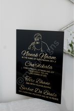 Load image into Gallery viewer, Nanak Naam Chardikala Acrylic Sign / Guru Nanak Dev Ji
