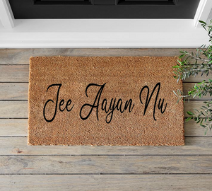Jee Aayan Nu (English) Doormat - Mats and Signs For You