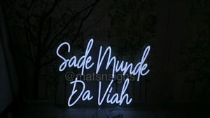 Neon Sade MUNDE Da Viah Sign *Rent or Purchase