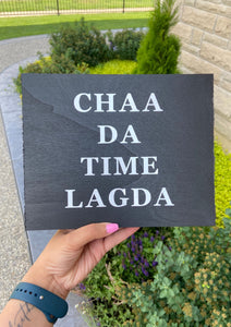 Chaa Da Time Canvas - Mats and Signs For You