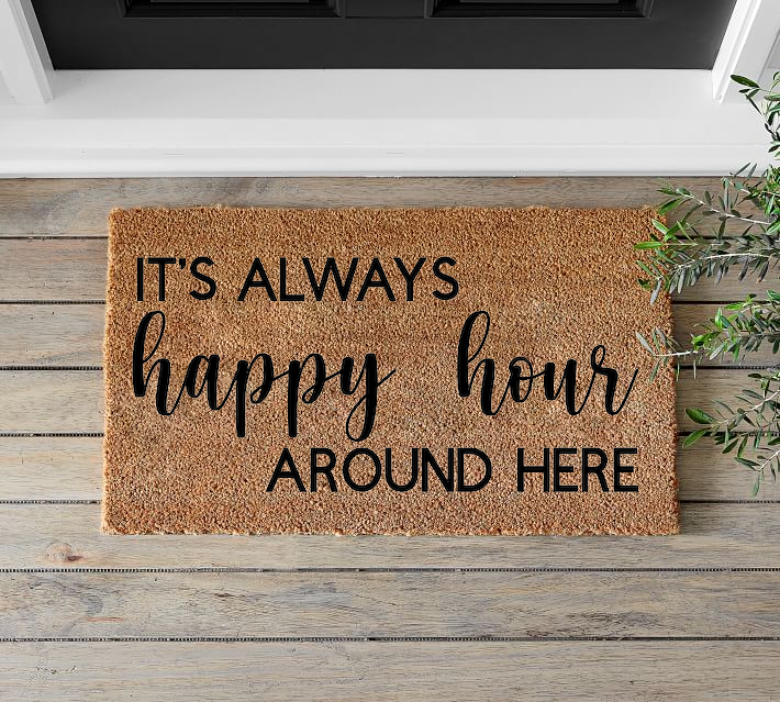 It's Always Happy Hour Around Here Doormat - Mats and Signs For You