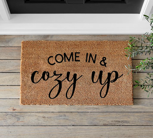 Come In And Cozy Up Doormat - Mats and Signs For You